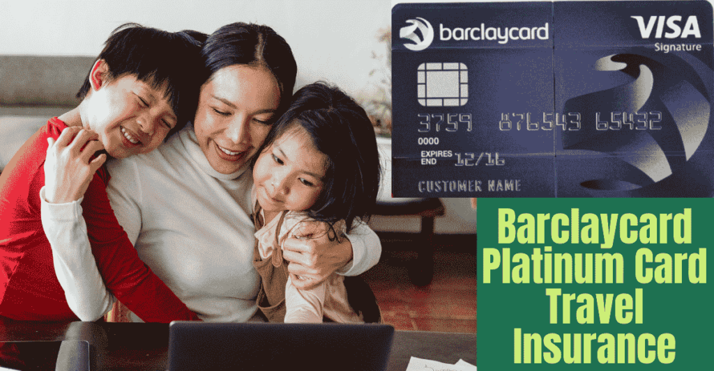 Barclaycard Platinum Card Travel Insurance