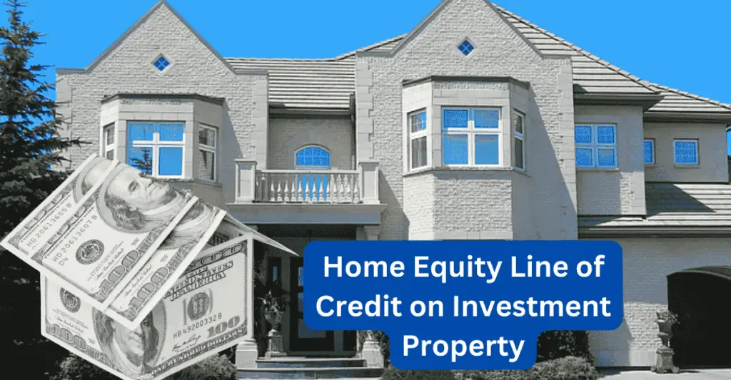 Home Equity Line of Credit on Investment Property