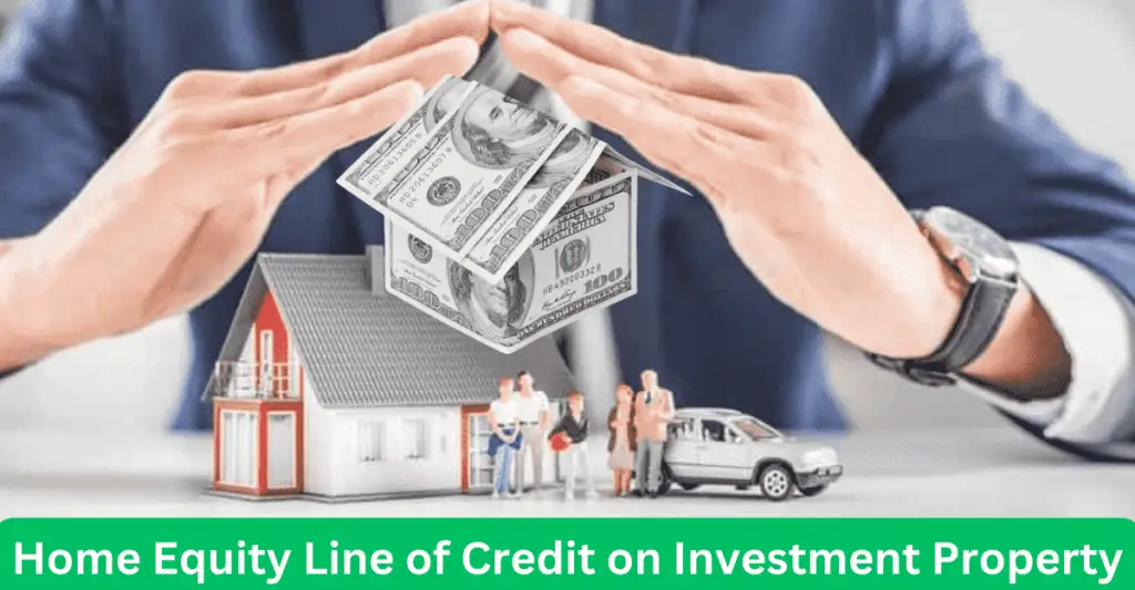 Home Equity Line of Credit on Investment Property
