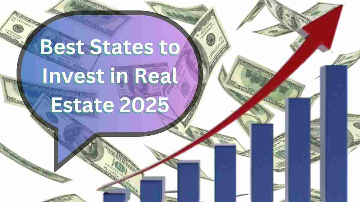 Best States to Invest in Real Estate 2025