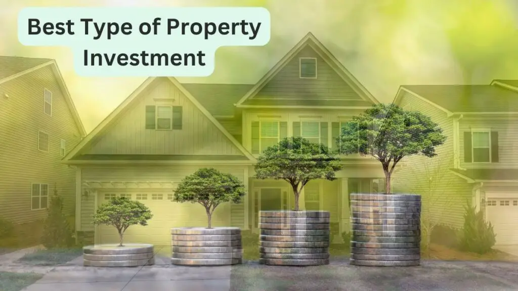 Best Type of Property Investment